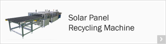 Solar Panel Recycling Machine Solar Panel Recycling Machine