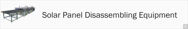 Solar Panel Disassembly Equipment
